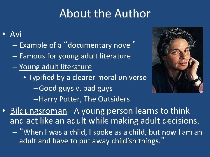 About the Author • Avi – Example of a “documentary novel” – Famous for