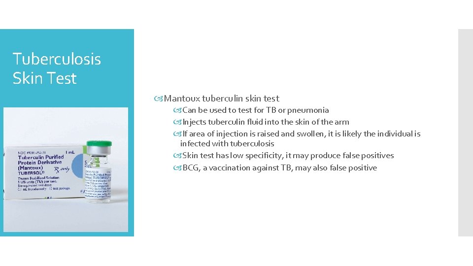 Tuberculosis Skin Test Mantoux tuberculin skin test Can be used to test for TB