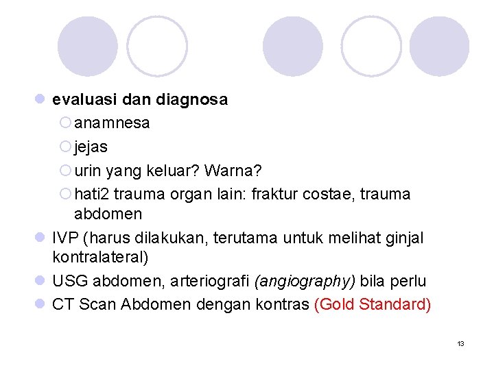 l evaluasi dan diagnosa ¡anamnesa ¡jejas ¡urin yang keluar? Warna? ¡hati 2 trauma organ