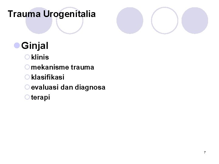 Trauma Urogenitalia l Ginjal ¡ klinis ¡ mekanisme trauma ¡ klasifikasi ¡ evaluasi dan