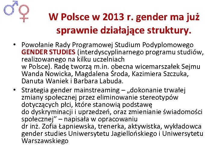 W Polsce w 2013 r. gender ma już sprawnie działające struktury. • Powołanie Rady