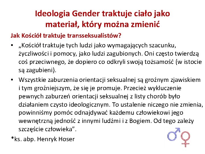 Ideologia Gender traktuje ciało jako materiał, który można zmienić Jak Kościół traktuje transseksualistów? •