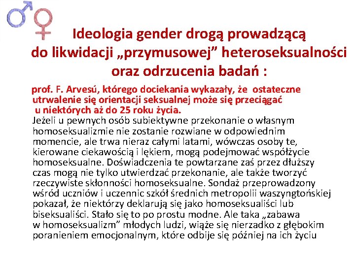 Ideologia gender drogą prowadzącą do likwidacji „przymusowej” heteroseksualności oraz odrzucenia badań : prof. F.