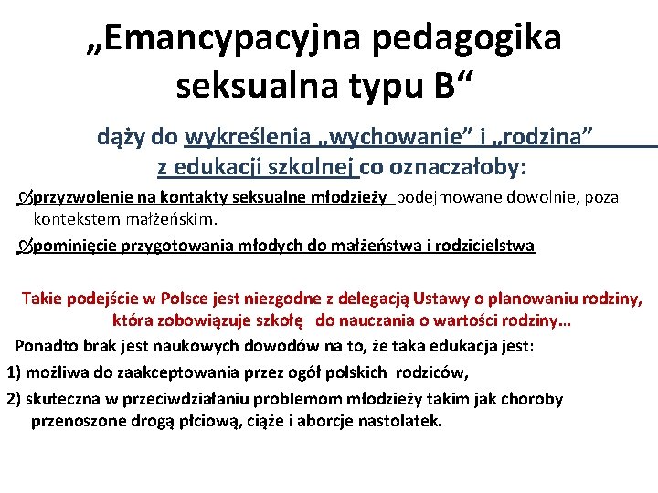 „Emancypacyjna pedagogika seksualna typu B“ dąży do wykreślenia „wychowanie” i „rodzina” z edukacji szkolnej