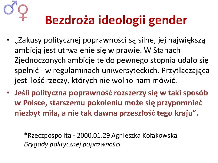 Bezdroża ideologii gender • „Zakusy politycznej poprawności są silne; jej największą ambicją jest utrwalenie