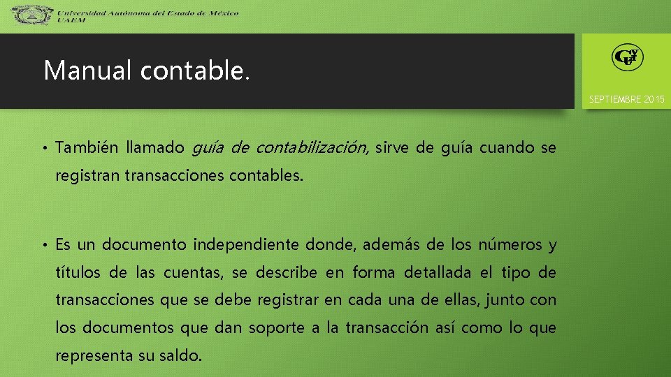 Manual contable. SEPTIEMBRE 2015 • También llamado guía de contabilización, sirve de guía cuando