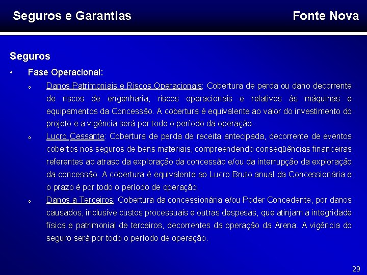 Seguros e Garantias Fonte Nova Seguros • Fase Operacional: o Danos Patrimoniais e Riscos