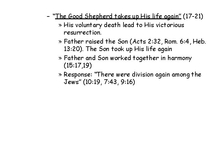 – “The Good Shepherd takes up His life again” (17 -21) » His voluntary