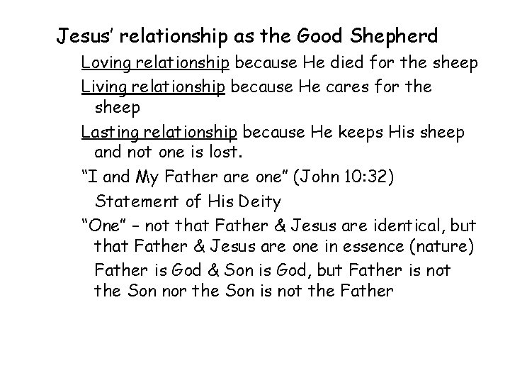 Jesus’ relationship as the Good Shepherd Loving relationship because He died for the sheep