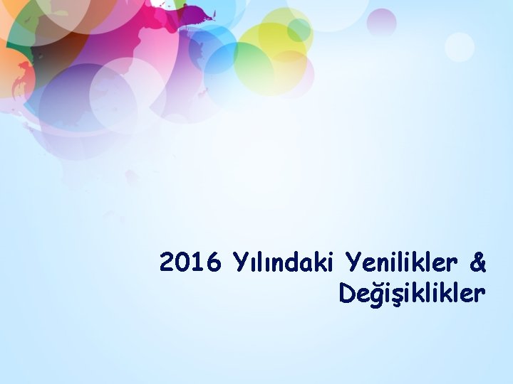 2016 Yılındaki Yenilikler & Değişiklikler 