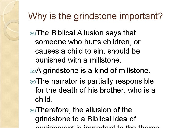 Why is the grindstone important? The Biblical Allusion says that someone who hurts children,