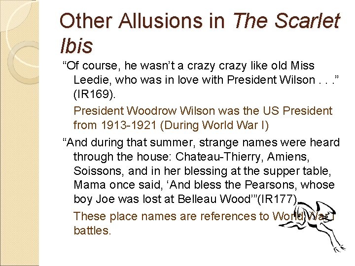 Other Allusions in The Scarlet Ibis “Of course, he wasn’t a crazy like old