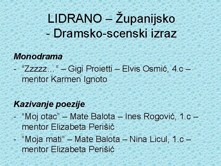 LIDRANO – Županijsko - Dramsko-scenski izraz Monodrama - “Zzzzz…” – Gigi Proietti – Elvis