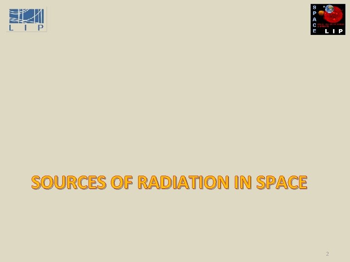 SOURCES OF RADIATION IN SPACE 2 