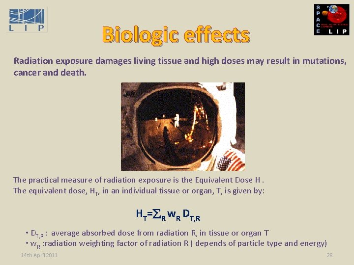 Biologic effects Radiation exposure damages living tissue and high doses may result in mutations,
