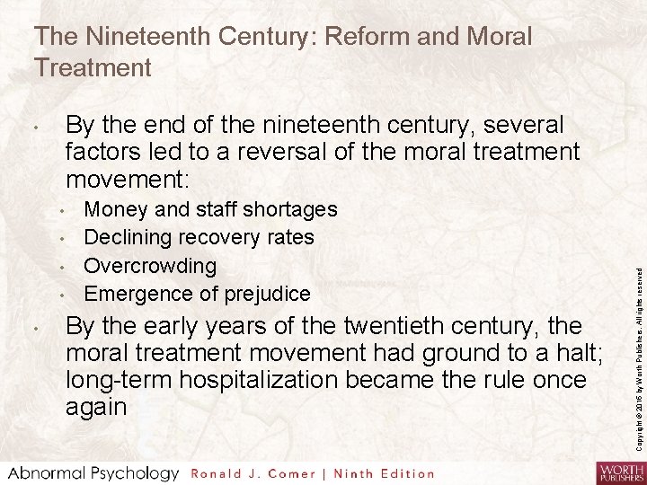 The Nineteenth Century: Reform and Moral Treatment • • • Money and staff shortages