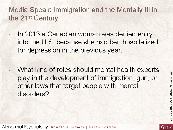 Media Speak: Immigration and the Mentally Ill in the 21 st Century • In