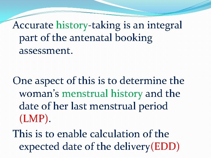 Accurate history-taking is an integral part of the antenatal booking assessment. One aspect of