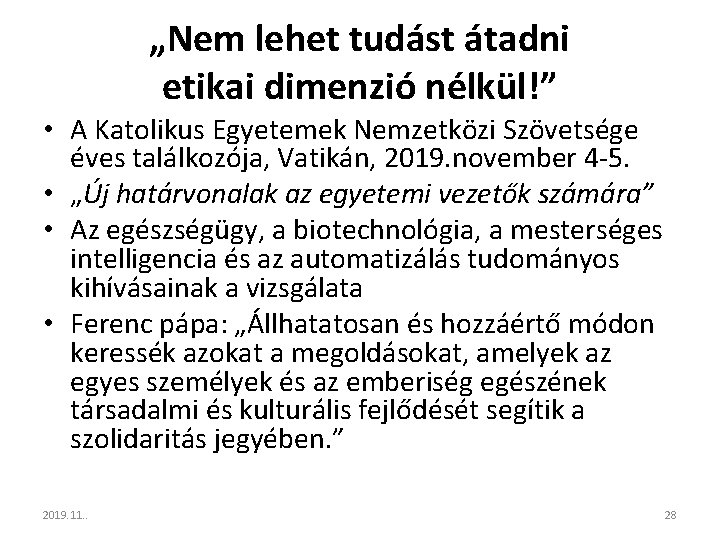 „Nem lehet tudást átadni etikai dimenzió nélkül!” • A Katolikus Egyetemek Nemzetközi Szövetsége éves