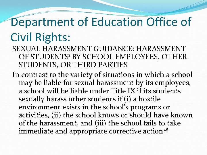 Department of Education Office of Civil Rights: SEXUAL HARASSMENT GUIDANCE: HARASSMENT OF STUDENTS 1