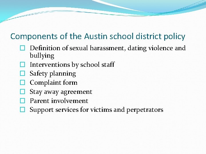 Components of the Austin school district policy � Definition of sexual harassment, dating violence