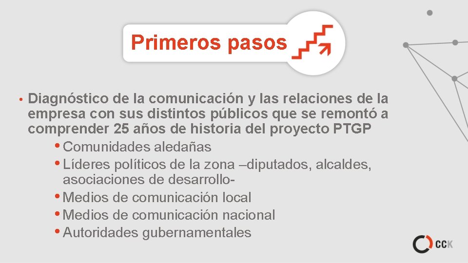 Primeros pasos • Diagnóstico de la comunicación y las relaciones de la empresa con