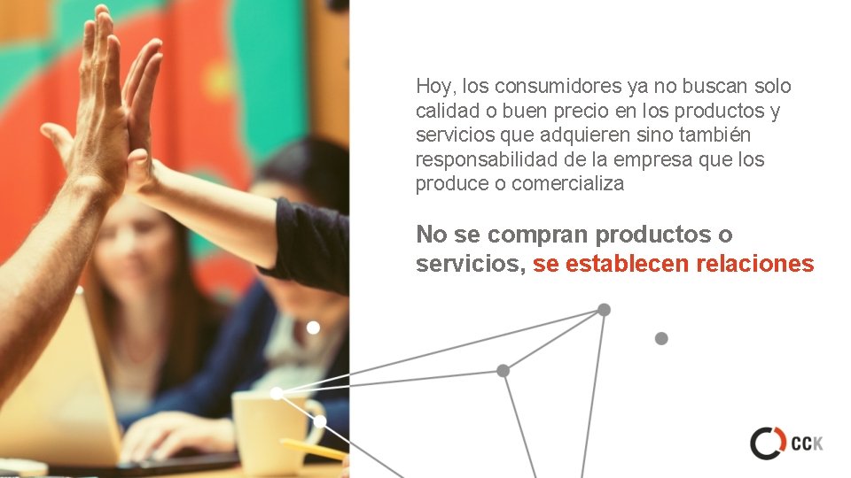 Hoy, los consumidores ya no buscan solo calidad o buen precio en los productos