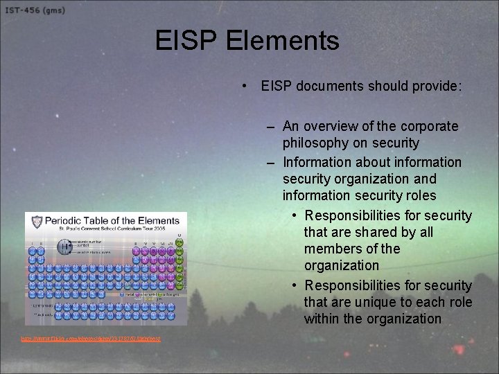 EISP Elements • EISP documents should provide: – An overview of the corporate philosophy