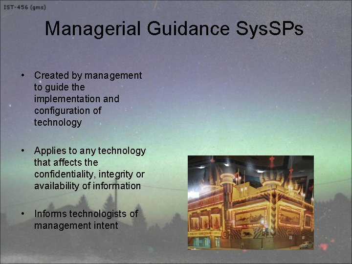 Managerial Guidance Sys. SPs • Created by management to guide the implementation and configuration