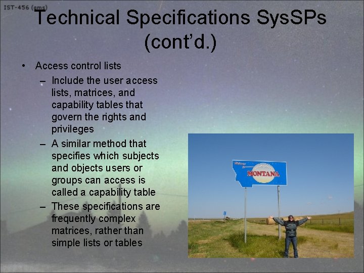 Technical Specifications Sys. SPs (cont’d. ) • Access control lists – Include the user