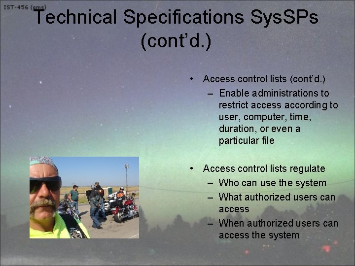 Technical Specifications Sys. SPs (cont’d. ) • Access control lists (cont’d. ) – Enable