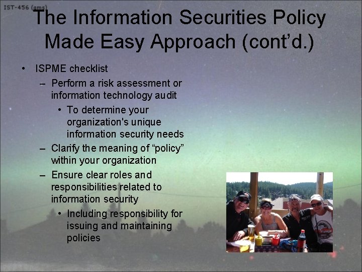 The Information Securities Policy Made Easy Approach (cont’d. ) • ISPME checklist – Perform