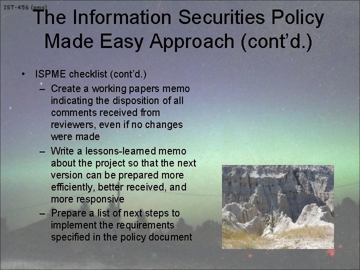 The Information Securities Policy Made Easy Approach (cont’d. ) • ISPME checklist (cont’d. )