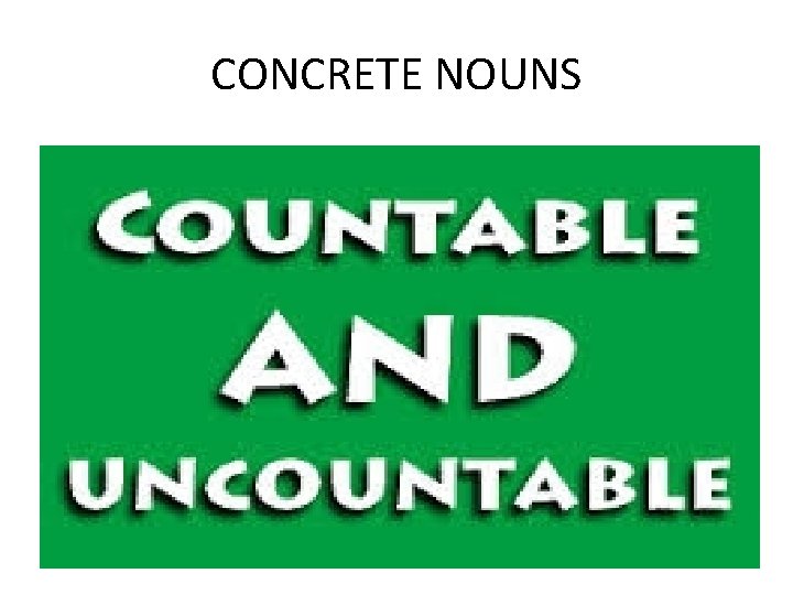 CONCRETE NOUNS 
