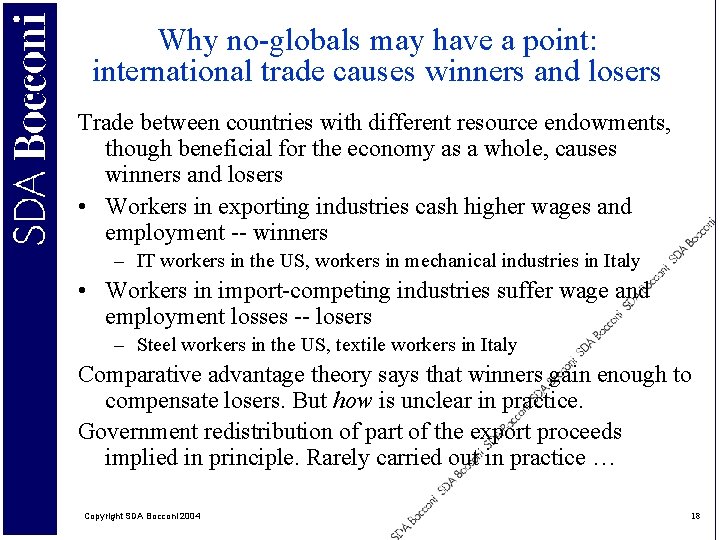 Why no-globals may have a point: international trade causes winners and losers Trade between