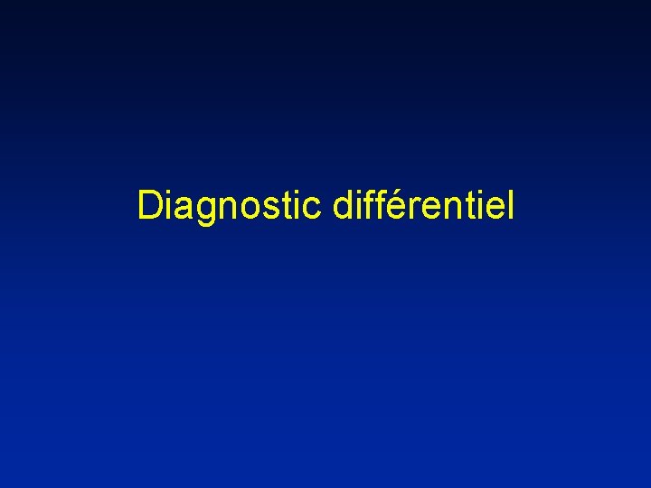 Diagnostic différentiel 