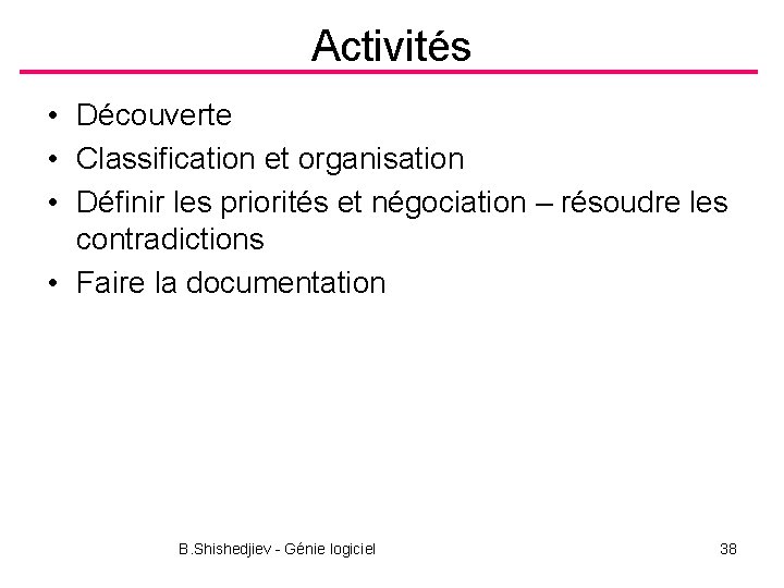 Activités • Découverte • Classification et organisation • Définir les priorités et négociation –