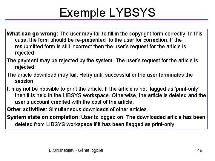 Exemple LYBSYS What can go wrong: The user may fail to fill in the