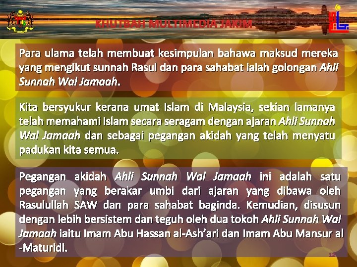 KHUTBAH MULTIMEDIA JAKIM Para ulama telah membuat kesimpulan bahawa maksud mereka yang mengikut sunnah