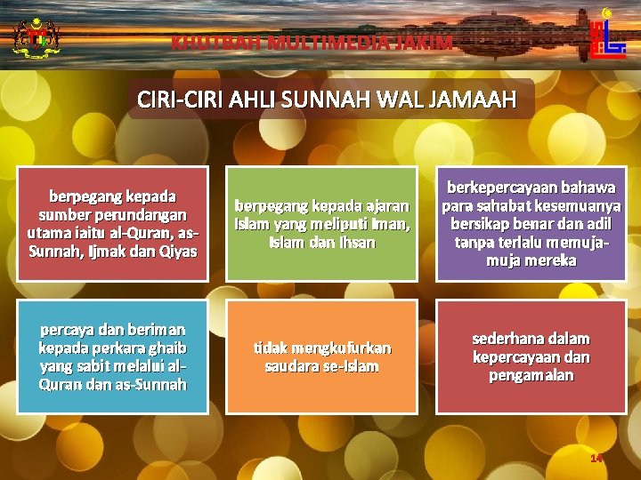 KHUTBAH MULTIMEDIA JAKIM CIRI-CIRI AHLI SUNNAH WAL JAMAAH berpegang kepada sumber perundangan utama iaitu