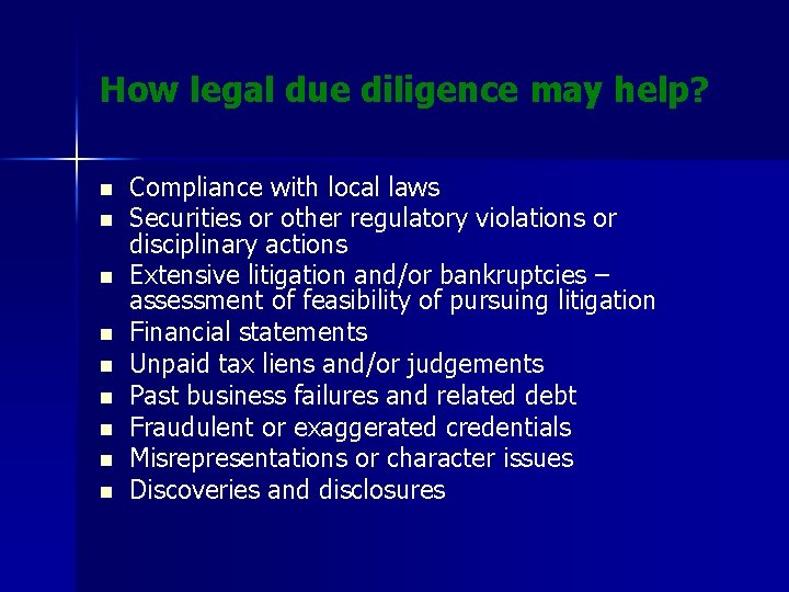 How legal due diligence may help? n n n n n Compliance with local