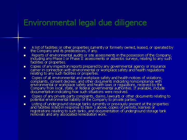 Environmental legal due diligence n n n A list of facilities or other properties