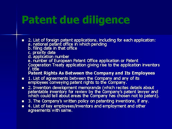 Patent due diligence n n n 2. List of foreign patent applications, including for