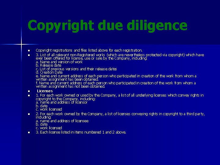 Copyright due diligence n n n Copyright registrations and files listed above for each