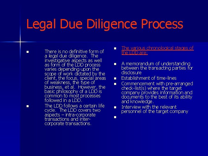 Legal Due Diligence Process n n There is no definitive form of a legal