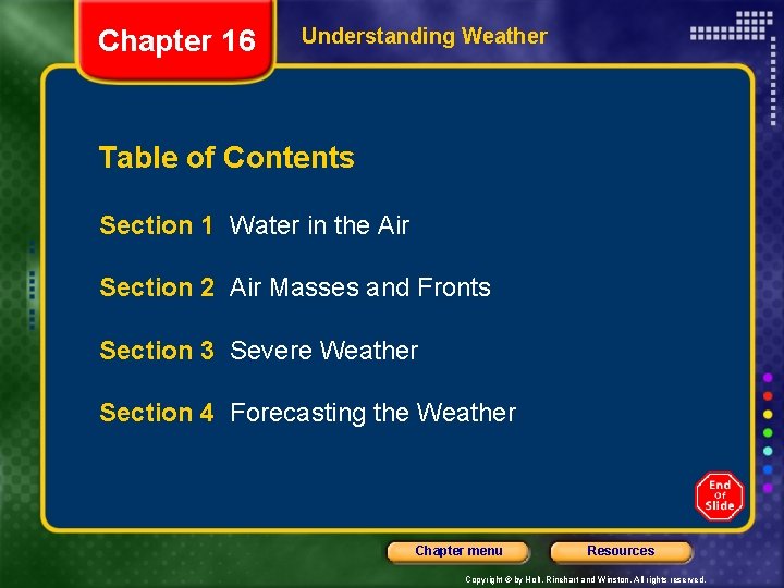 Chapter 16 Understanding Weather Table of Contents Section 1 Water in the Air Section