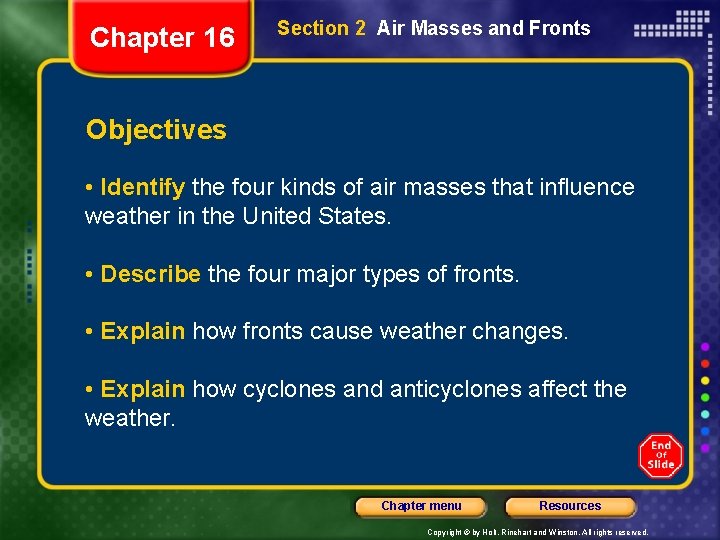 Chapter 16 Section 2 Air Masses and Fronts Objectives • Identify the four kinds