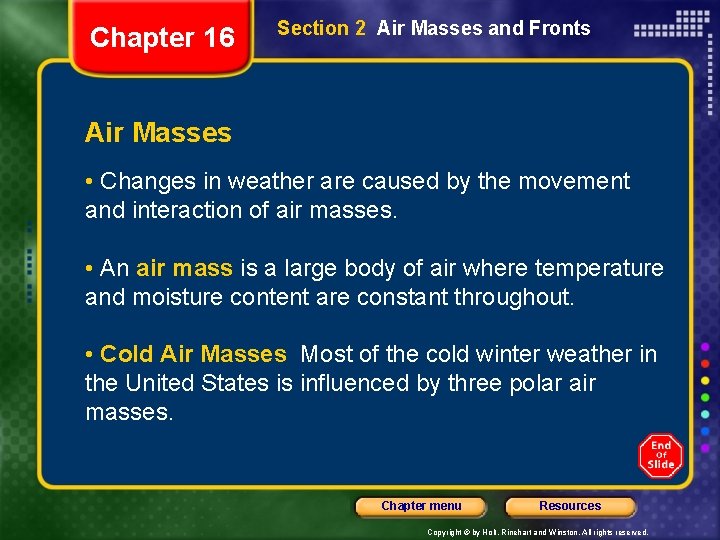Chapter 16 Section 2 Air Masses and Fronts Air Masses • Changes in weather