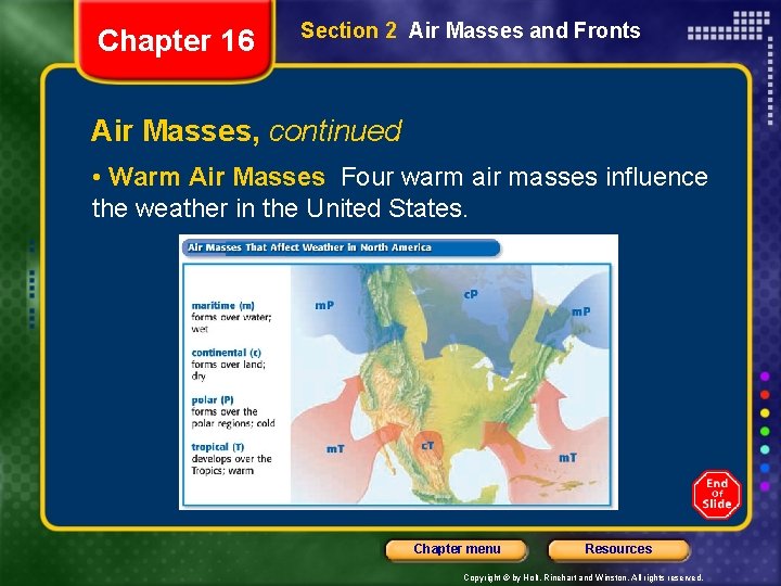 Chapter 16 Section 2 Air Masses and Fronts Air Masses, continued • Warm Air