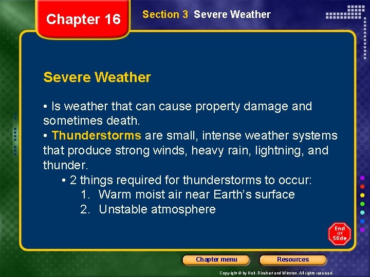 Chapter 16 Section 3 Severe Weather • Is weather that can cause property damage